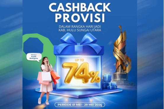 Bank Kalsel Tebar Promo Cashback Provisi Rayakan Hari Jadi HSU ke-74